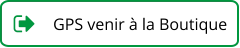 GPS venir à la Boutique